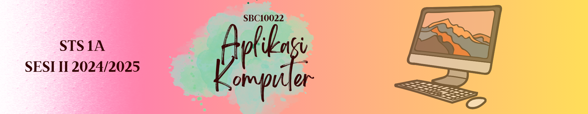 SBC10022 APLIKASI KOMPUTER