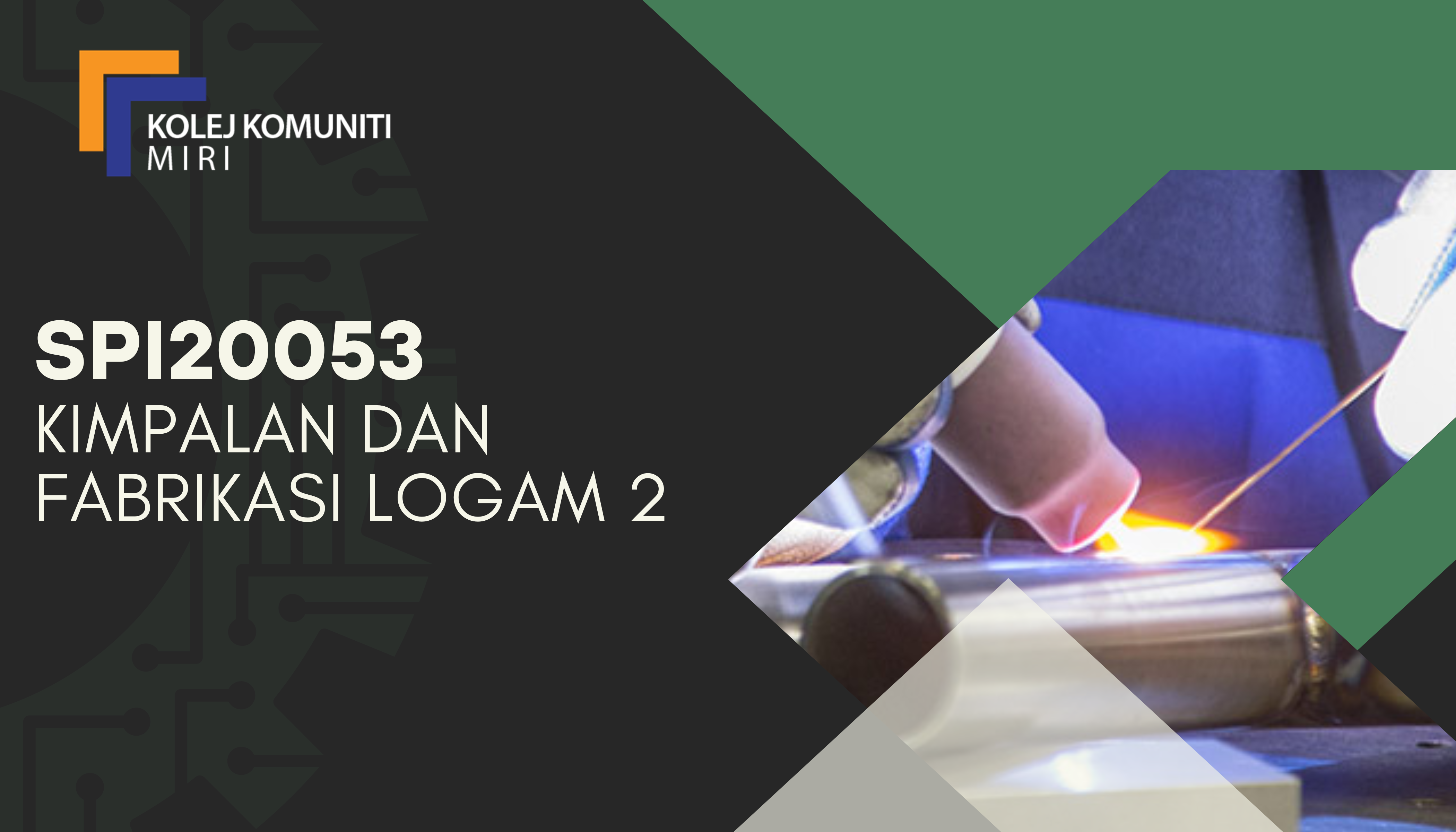 SPI20053 KIMPALAN DAN FABRIKASI LOGAM 2 copy 2