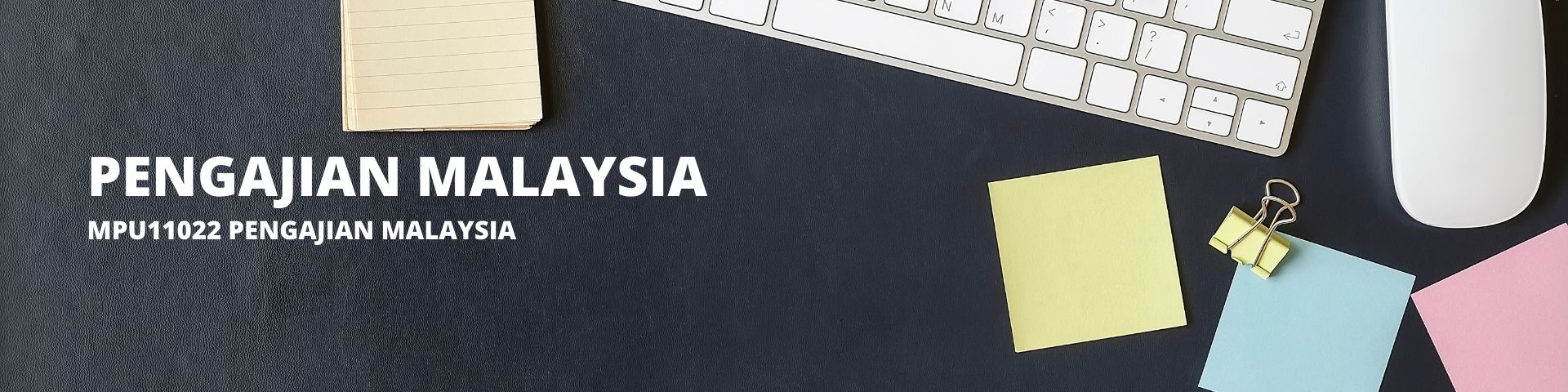 MPU11022 PENGAJIAN MALAYSIA