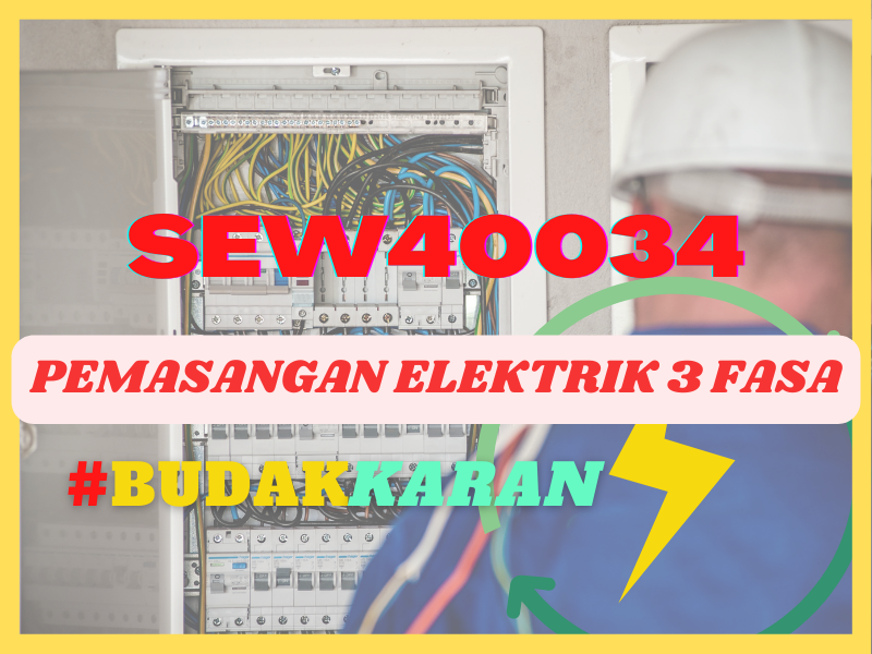 SEW40034 PEMASANGAN ELEKTRIK TIGA FASA