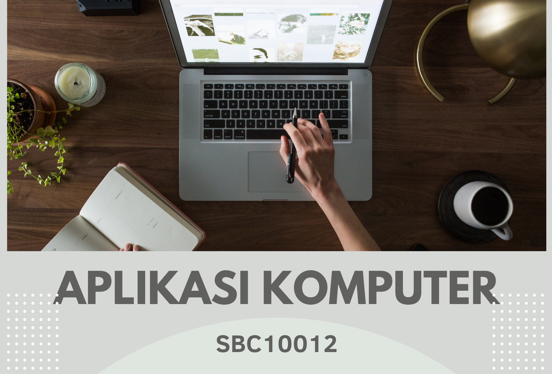 SBC10012 APLIKASI KOMPUTER