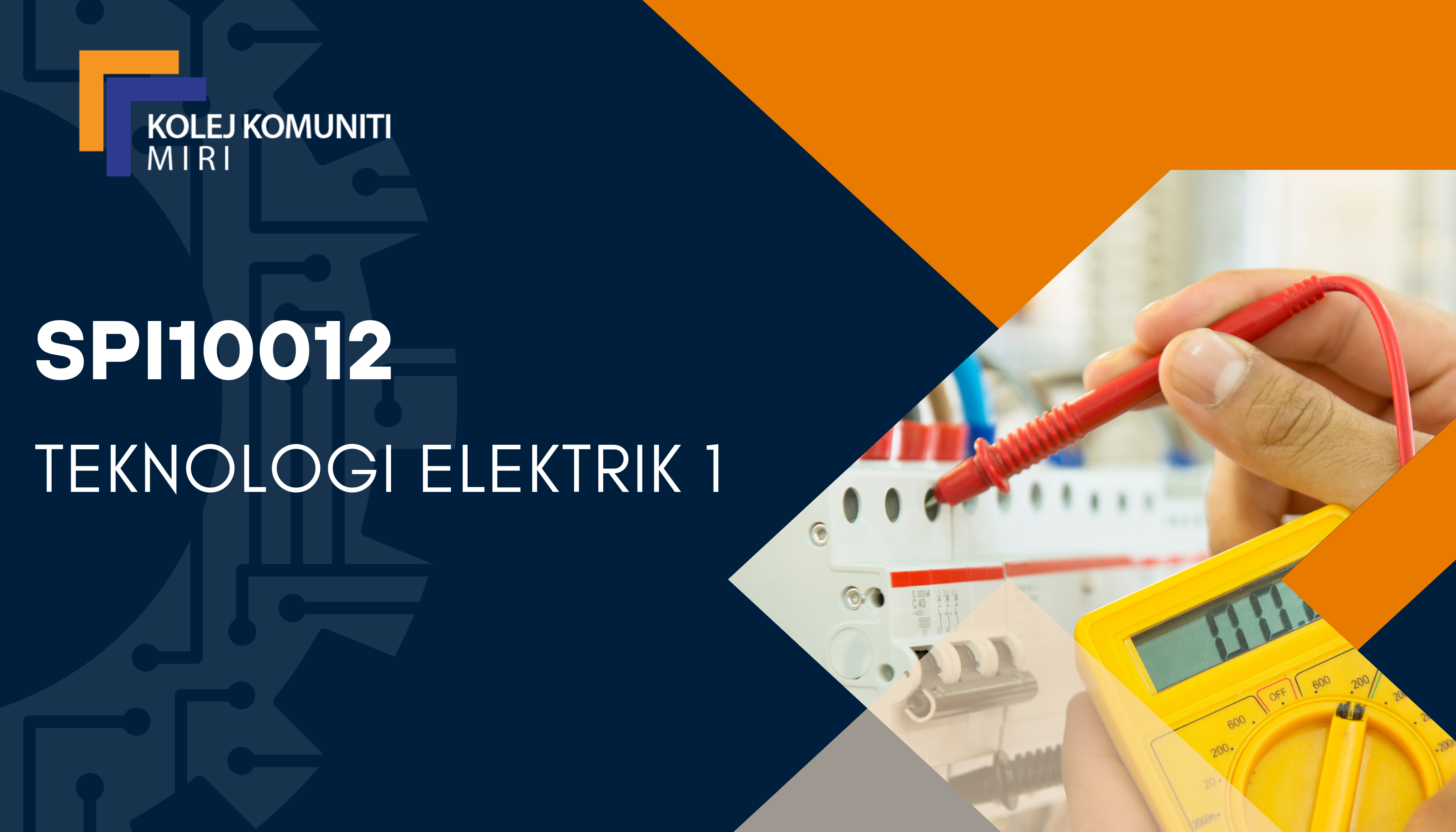 SPI10012 TEKNOLOGI ELEKTRIK 1