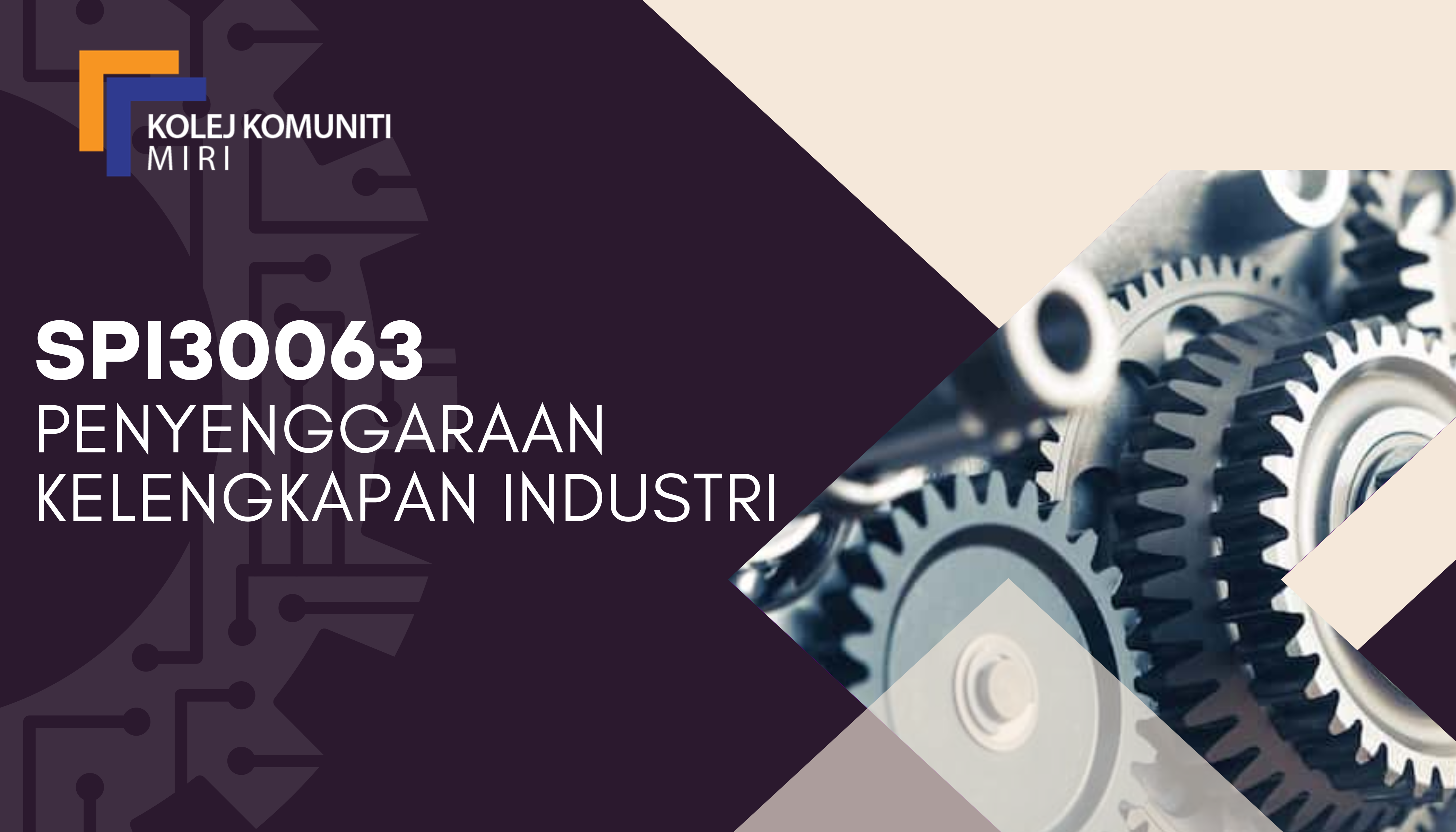 SPI30063 PENYENGGARAAN KELENGKAPAN INDUSTRI