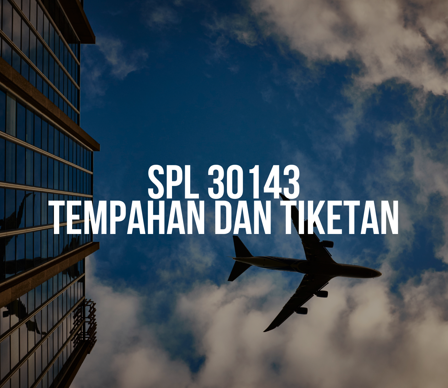 TEMPAHAN DAN TIKETAN